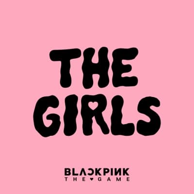 THE GIRLS (BLACKPINK THE GAME OST) - Single