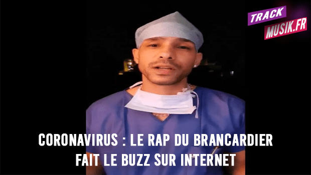 Coronavirus : le rap du brancardier fait le buzz sur Internet