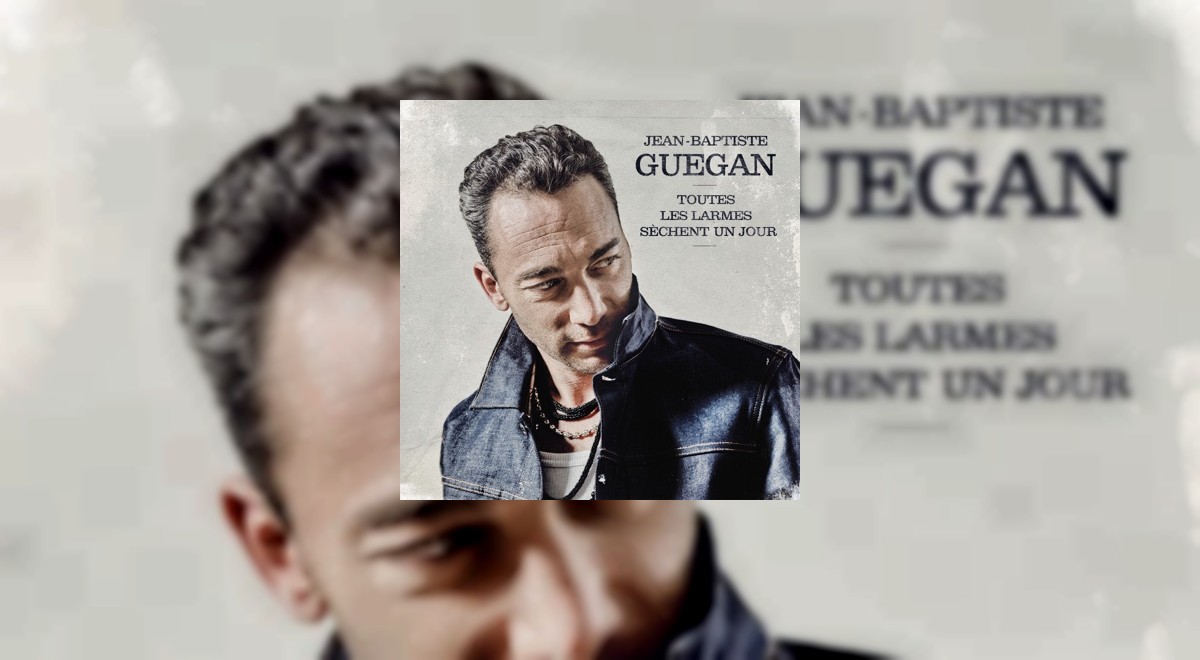 L’Album Toutes les larmes sèchent un jour de Jean-Baptiste Guegan disponible en pré-commande !