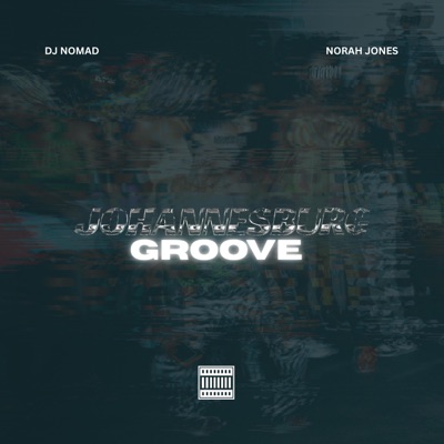 Johannesburg Groove (feat. Norah Jones) - Single