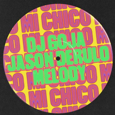 Mi Chico (Jason Derulo x Melody Version) - Single